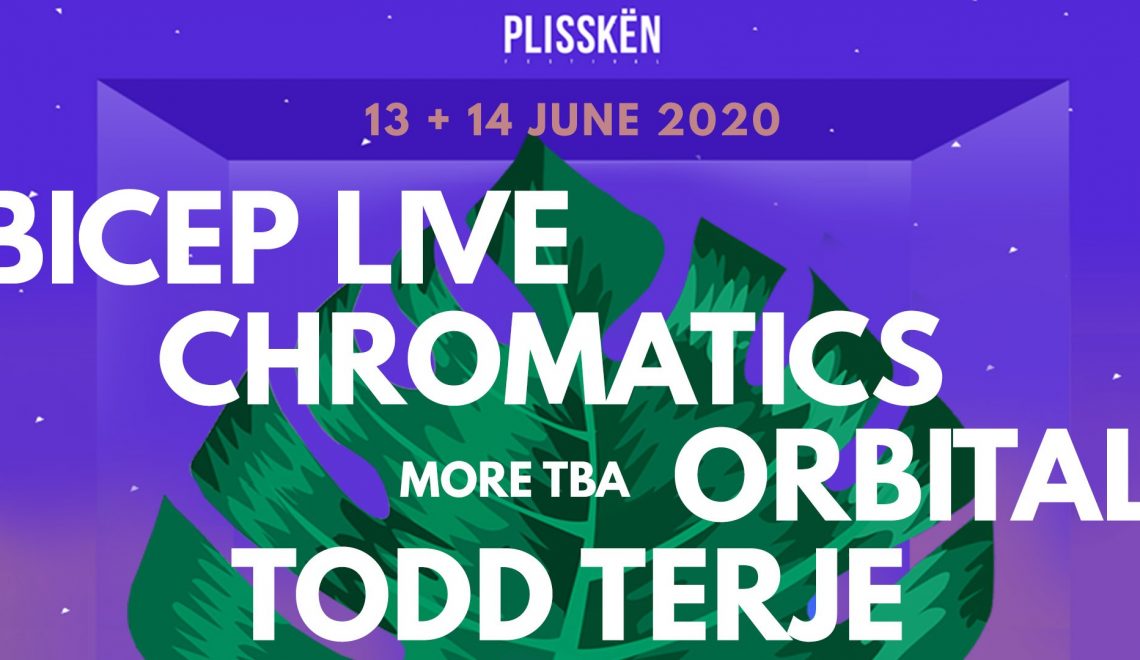 Plisskën Festival BICEP LIVE + CHROMATICS + ORBITAL + TODD TERJE