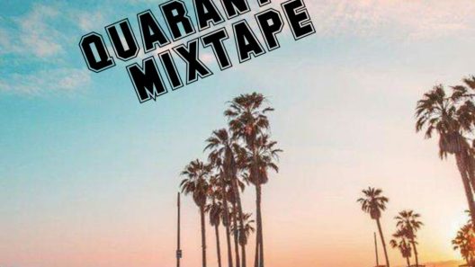 quarantine mixtape