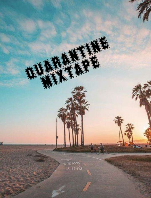 quarantine mixtape